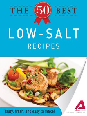 cover image of The 50 Best Low-Salt Recipes